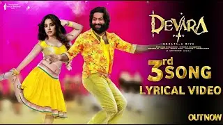 Devara 3rd Song Lyrical Video | NTR , Koratala Siva , Jhanvi Kapoor, Anirudh | Devara 3rd Song