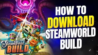 How to Download SteamWorld Build on PC