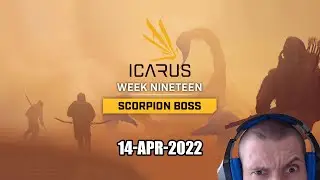Icarus: Week Nineteen Update | Scorpion Boss patch notes