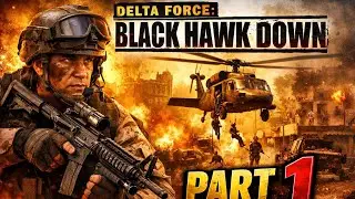 Delta Force Black Hawk Down EP1