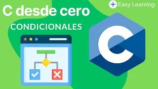 C desde cero 05: Condicionales If Else Switch