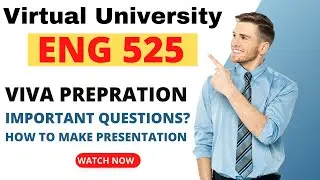 ENG525 viva preparation VU | Important questions viva ENG 525 final project Virtual University