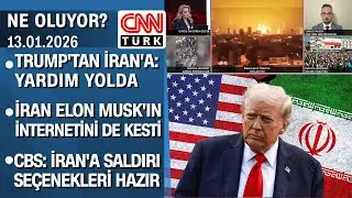 Trump'tan İran'a: Yardım yolda | İran Elon Musk'ın internetini de kesti - Ne Oluyor? 13.01.2026 Salı