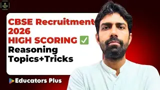 CBSE Recruitment 2026 Quant & DI | Most Expected Questions | @EducatorsPlus