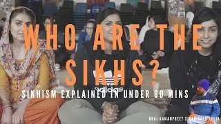Who Are The Sikhs ❓ Sikhism Explained in Under 60 Minutes