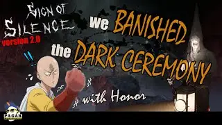 How to STOP the DARK CEREMONY | Version2.0 | Sign Of Silence Ep1 |