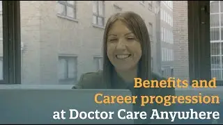 Benefits and Career progression at Doctor Care Anywhere