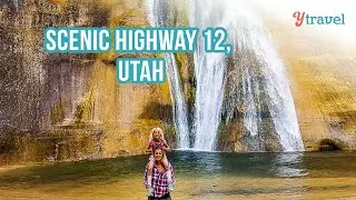 The Scenic Highway 12 & Lower Calf Creek Falls,  Grand Escalante Utah