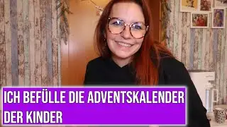 Ich befülle die ADVENTSKALENDER der KINDER 🎅🎄🎁#adventskalender #inspiration
