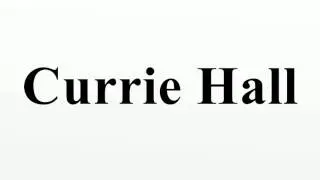 Currie Hall
