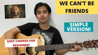 Easy Chords (We Can't Be Friends - Ariana Grande) (Guitar Tutorial) Simple For Beginner!