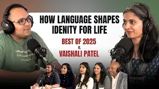 How Language Shapes Identity for Life |  Best of Season 4 ft. Vaishali Patel | @TheHalakShow