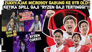 Dengar‼️Zuxxy Ajak Microboy Gabung Ke BTR Old Lagi‼️Ketika Spill Gaji 