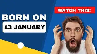Born on the 13th of January | Uncover the secrets behind your birthday | Happy Birthday