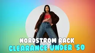Unbeatable Deals: Nordstrom Rack Clearance Sale Under $50 - Shop Now!