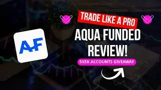 Aqua Funded Review 2026 | Real Rules, Payouts & 5&times; $5K Funded Account Giveaway