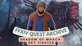 Shadow of Mhach: Sky Pirates // FFXIV Quest Archive