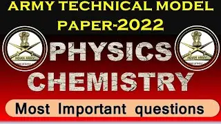 2022 Army Technical Science Physics and Chemistry Questions II Army Technical Model Paper
