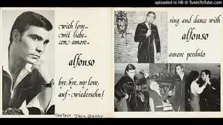 Alfonso A. Aurite - Bye Bye, My Love, Aufwiedersehn / Amore Perduto