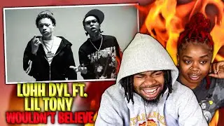 Luhh Dyl - Wouldn't Believe (feat. Lil Tony) [Official Video] | REACTION