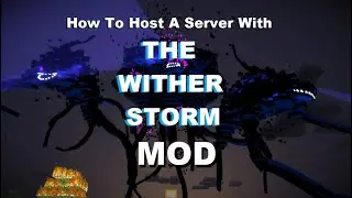 How To Host A Server With The Wither Storm Mod! - And Install The Wither Storm Mod