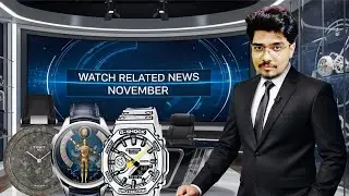 Horology Express With Rahul ..!! Wrist Watch Related News Talk Show Episode 02..!! November Edition