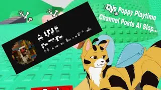 This Poppy Playtime Channel Posts AI Slop