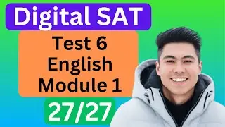 Digital SAT BlueBook Test 6 Reading&Writing Module 1 - DETAILED Explanations
