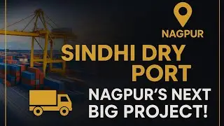 Sindhi Dry Port Nagpur | New Logistics Hub of Central India | Nagpur dry port project