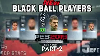 PES 2019 New Black Ball Players | Part-2