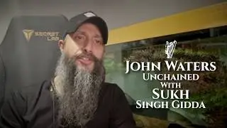 John Waters Unchained with Sukh-Singh Gidda (Part 1)
