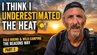 I think I underestimated the heat | Solo Hiking & Wild Camping the Beacons Way | Part 2
