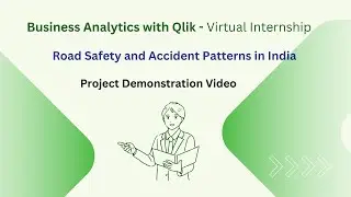 Business Analytics with Qlik -- Virtual Internship || Road Safety and Accident Patterns India
