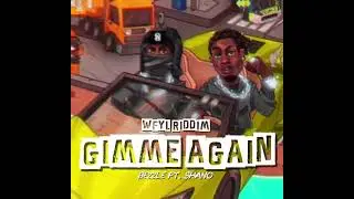 GIMME AGAIN~BEZZLE Ft. SHANO🇬🇾 /Dj Mac🇯🇲 *WYFL RIDDIM (OFFICIAL AUDIO)Prod. Djstunna🇹🇹