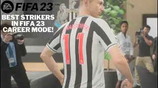 Best Strikers to sign in FIFA 23 career mode!