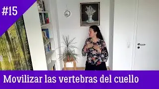 Girar y movilizar las vertebras del cuello/ Método Feldenkrais /Dia 15