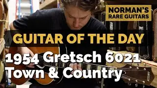Guitar of the Day: 1954 Gretsch 6021 Town & Country | Norman's Rare Guitars