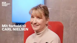 Mit forhold til Carl Nielsen - med Ulla Miilmann