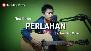 Perlahan ~ Guyon Waton ( Cover by Trending Cover )