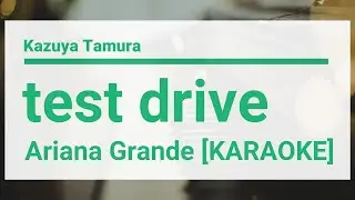 Ariana Grande - test drive (Karaoke)