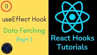 Data Fetching with useEffect Part - 1 | React Hooks Tutorials - 11 | The Tripura Classes