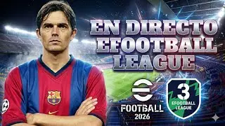 🔥 RUMBO AL TOP EN VIVO | eFootball 2026 ⚽ eFootball League Ranking 🔥
