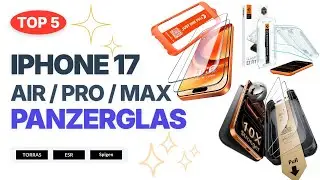 Top 5 iPhone 17 / Pro / Max / Air Panzerglas neueste | TORRAS, ESR, Spigen Vergleich & Empfehlung