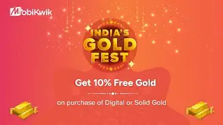 Gold Gifting with India&rsquo;s Gold Fest | MobiKwik