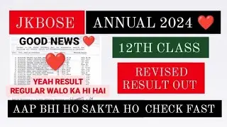 JKBOSE 12th Revised Result 🤩:- JKBOSE 12th Class Revised Result out 2024, Check Result | Must watch