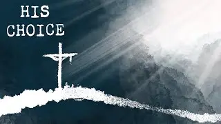 His Choice | Danny Slavens, Jr | Real KC Church
