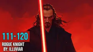 Rogue Knight 111-120 (Star Wars + Star Wars: The Clone Wars Crossover) By Illuviar