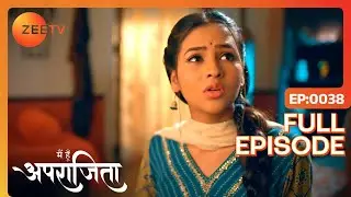 Niya की हुई Entry | Main Hoon Aparajita | Full Ep 38 | Zee TV | 5 Nov 2022
