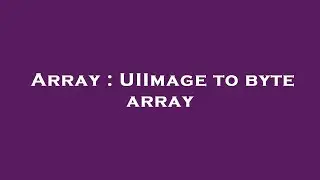 Array : UIImage to byte array