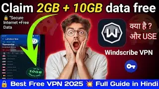 🚀 Best Free VPN App 2025 | Windscribe VPN Full Guide in Hindi | Secure Internet Trick